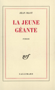 La jeune géante - Blot Jean