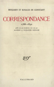 Correspondance (1786-1830) - Constant Benjamin ; Constant Rosalie de