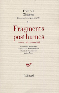Oeuvres philosophiques complètes. Tome 12, Fragments posthumes (automne 1885 - automne 1887) - Nietzsche Friedrich