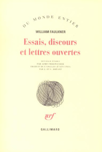 Essais, discours et lettres ouvertes - Faulkner William ; Meriwether James ; Bréant J ; B