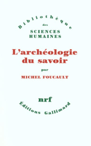 L'archéologie du savoir - Foucault Michel
