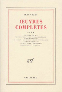 Oeuvres complètes. Volume 4, L'étrange mot d'... ; Ce qui est resté d'un Rembrandt déchiré en petits - Genet Jean