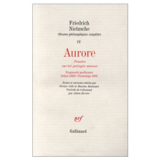 Oeuvres philosophiques complètes. Tome 4, Aurore et fragments posthumes (début 1880 - printemps 1881 - Nietzsche Friedrich ; Colli Giorgio ; Montinari Ma