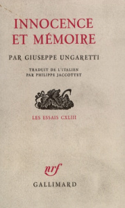 Innocence et mémoire - Ungaretti Giuseppe ; Jaccottet Philippe