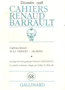 Cahiers Renaud-Barrault N° 68, décembre 1968 : Elsa Triolet - Aragon - Sanguineti Edoardo