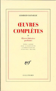 Oeuvres complètes. Volume 4, Oeuvres littéraires posthumes - Bataille Georges