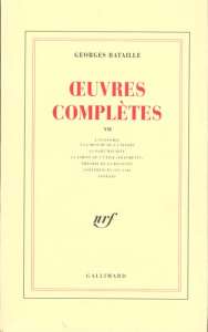 Oeuvres complètes Tome 7 : L'économie à la mesure de l'univers ; La part maudite ; La limite de l'ut - Bataille Georges