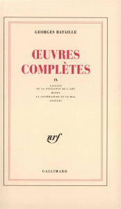 Oeuvres complètes. Volume 9, Lascaux ou la naissance de l'art ; Manet ; La littérature et le mal ; A - Bataille Georges