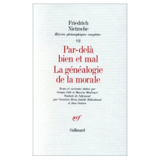 Oeuvres philosophiques complètes. Tome 7, Par-delà bien et mal ; La généalogie de la morale - Nietzsche Friedrich ; Heim Cornélius ; Hildenbrand