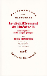 Le déchiffrement du linéaire B aux origines de la langue grecque - Chadwick John