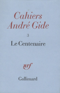 Cahiers André Gide. Volume 3, Le centenaire - Martin Claude