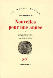 Nouvelles pour une année. Tome 1, Le châle noir ; La vie toute nue ; La courbette - Pirandello Luigi ; Piroué Georges ; Valot Henriett