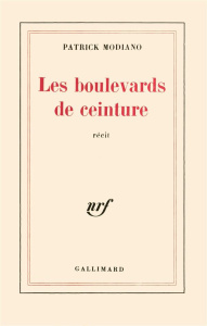 Les boulevards de ceinture - Modiano Patrick