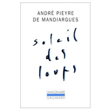 Soleil des loups - Pieyre de Mandiargues André