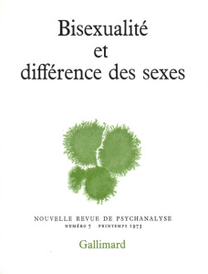 Nouvelle revue de psychanalyse N° 7 printemps 1973 : Bisexualité et différence des sexes - COLLECTIF