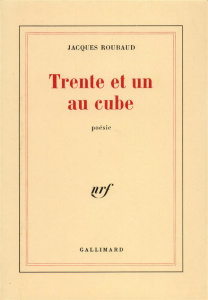 Trente et un au cube - Roubaud Jacques