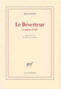Le déserteur. Et autres récits - Giono Jean ; Fluchère Henri