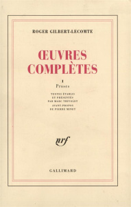 Oeuvres complètes. Tome 1, Proses - Gilbert-Lecomte Roger ; Thivolet Marc ; Minet Pier