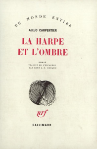 La harpe et l'ombre - Carpentier Alejo