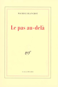 Le pas au-delà - Blanchot Maurice