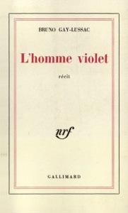 L'homme violet - Gay-Lussac Bruno