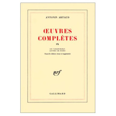 Oeuvres complètes. Tome 9, Les Tarahumaras ; LEttres de Rodez - Artaud Antonin