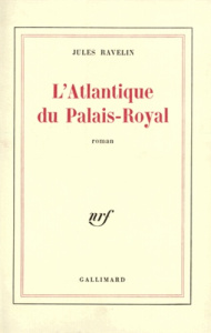 L'Atlantique du Palais-Royal - Ravelin Jules