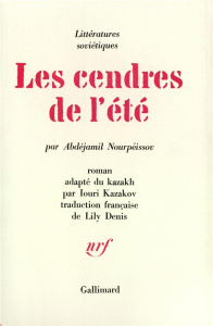 Les cendres d'été - Nourpeissov Abdijamil