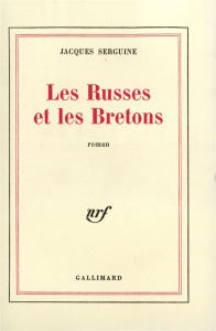 Les russes et les bretons - Serguine Jacques