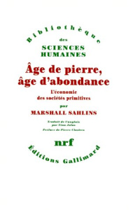 Age de pierre, âge d'abondance. L'économie des sociétés primitives - Sahlins Marshall