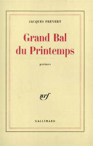 Grand bal du printemps. (suivi de) Charmes de Londres - Prévert Jacques