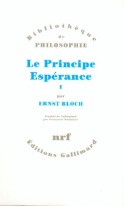 Le Principe Espérance. Tome 1 - Bloch Ernst ; Wuilmart Françoise