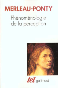 Phénoménologie de la perception - Merleau-Ponty Maurice