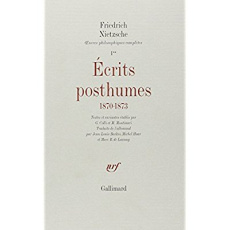 Ecrits posthumes 1870-1873 - Nietzsche Friedrich ; Colli Giorgio ; Montinari Ma