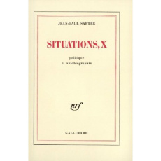 Situations. Tome 10, Politique et autobiographie - Sartre Jean-Paul