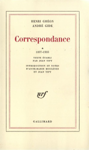 Correspondance - Ghéon Henri ; Gide André ; Tipy Jean ; Moulènes An