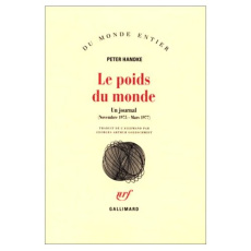 Le poids du monde. Un journal (novembre 1975 - mars 1977) - Handke Peter