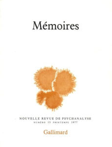 Nouvelle revue de psychanalyse N° 15 printemps 1977 : Mémoires - COLLECTIF