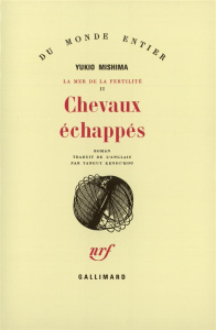 La mer de la fertilité Tome 2 : Chevaux échappés - Mishima Yukio