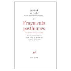 Oeuvres philosophiques complètes. Tome 14, Fragments posthumes (début 1888 - début janvier 1889) - Nietzsche Friedrich