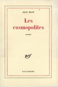 Les cosmopolites - Blot Jean