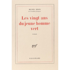 Les vingt ans du jeune homme vert - Déon Michel