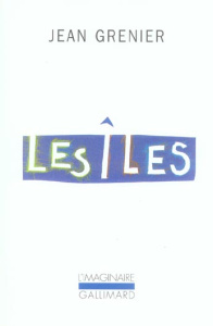 Les îles - Grenier Jean