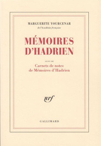 Mémoires d'Hadrien suivi de Carnets de notes de Mémoires d'Hadrien - Yourcenar Marguerite