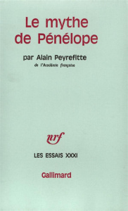 Le mythe de Pénélope - Peyrefitte Alain
