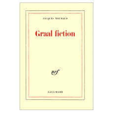 Graal fiction - Roubaud Jacques