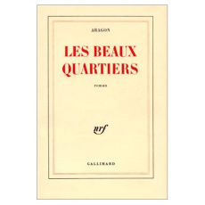 Le monde réel : Les beaux quartiers - Aragon Louis