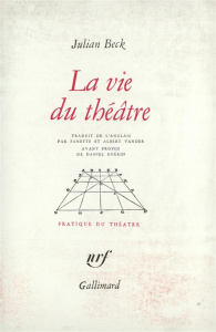 La vie du théâtre - Beck Julian ; Vander Fanette ; Guérin Daniel