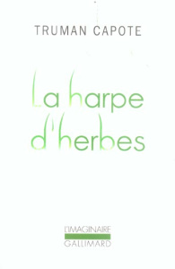 La harpe d'herbes - Capote Truman ; Coindreau Maurice Edgar