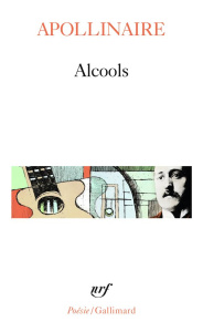 Alcools. Suivi de le bestiaire et de Vitam impendere amori - Apollinaire Guillaume